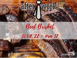 After Work BBQ Beef Brisket, Miercuri 31 August