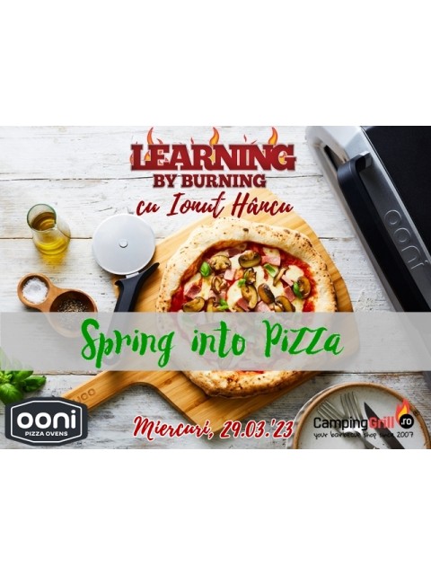 Learning by Burning, spring into pizza, Miercuri 29 Martie