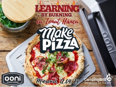 Learning by Burning, make pizza, Miercuri 12 Aprilie